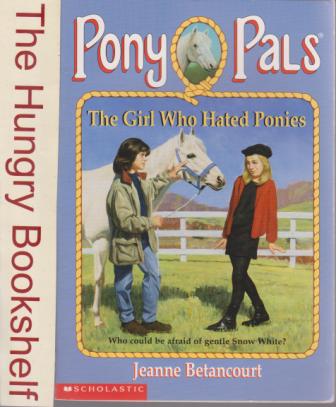 BETANCOURT Jeanne : Pony Pals 13 The Girl Who Hated Ponies SC